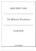 &lpar;WGU D629&rpar; - EDUC 5068 The Reflective Practitioner - OA Review 20242025&period;