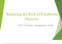 HLT 555 Week 7 Assignment, Reducing the Risk of Foodborne illnesses