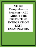 ATI RN Comprehensive Predictor - ALL ABOUT THE PREDICTOR. INTEGRATION EXIT EXAMINATION