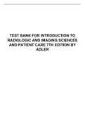 TEST BANK FOR INTRODUCTON TO RADIOLOGIC AND IMAGING SCIENCES AND PATIENT CARE 7TH EDITION BY ADLER