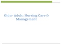 C475_Older Adult: Nursing Care & Management SUMMARY STUDY GUIDE 2021