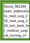 exam_elaborations_med_surg_250_med_surg_250_test_bank_for_medical_surgical_nursing_cri.pdf