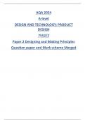 AQA 2024 A-level DESIGN AND TECHNOLOGY&colon; PRODUCT DESIGN 7552&sol;2 Paper 2 Designing and Making Principles Question paper and Mark scheme Merged