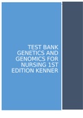 TEST BANK GENETICS AND GENOMICS FOR NURSING 1ST EDITION KENNER ALL CHAPTERS