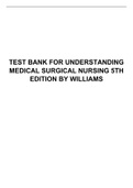 TEST BANK FOR UNDERSTANDING MEDICAL SURGICAL NURSING 5TH EDITION BY WILLIAMS