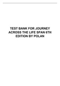 TEST BANK FOR JOURNEY ACROSS THE LIFE SPAN 6TH EDITION BY POLAN