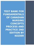 TEST BANK FOR FUNDAMENTALS OF CANADIAN NURSING CONCEPTS PROCESS AND PRACTICE 2ND EDITION BY KOZIER