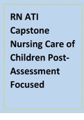 RN ATI Capstone Nursing Care of Children Post-Assessment Focused