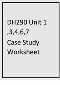 DH290 Unit 1 ,3,4,6,7 CASE STUDY WORKSHEET