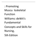 NURS112 Promoting  Musculoskeletal  Function Williams: deWit's  Fundamental  Concepts and Skills for  Nursing,  5th Edition(SCALED QUESTIONS WITH SOLUTIONS GRADED A+)