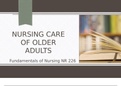 Fundamentals of Nursing NR 226 Nursing Care of Older Adults 