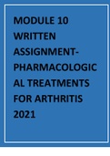 MODULE 10 WRITTEN ASSIGNMENT-PHARMACOLOGICAL TREATMENTS FOR ARTHRITIS 2021 100% CORRECT