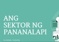 Ekonomiks viaual presentation, 3rd Quarter: Ang Sektor ng Pananalapi