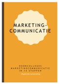 Uitgebreide samenvatting Marketingcommunicatie in 14 stappen (hoorcolleges)
