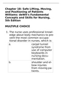 Exam &lpar;elaborations&rpar; NURSING 112 Chapter 18&colon; Safe Lifting&comma; Moving&comma;  and Positioning of Patients Williams&colon; deWit's Fundamental  Concepts and Skills for Nursing&comma;  5th Edition MULTIPLE CHOICE
