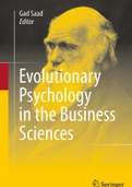 Gad Saad Editor Evolutionary Psychology in the Business Sciences