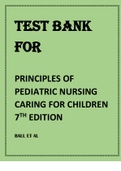 TEST BANK FOR PRINCIPLES OF PEDIATRIC NURSING CARING FOR CHILDREN 7TH EDITION BALL ET AL.