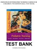 PRINCIPLES OF PEDIATRIC NURSING CARING FOR CHILDREN 7TH EDITION BY BALL TEST BANK 
