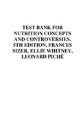 TEST BANK FOR NUTRITION CONCEPTS AND CONTROVERSIES, 5TH EDITION, FRANCES SIZER, ELLIE WHITNEY, LEONARD PICHÉ.