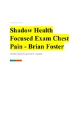 Shadow Health Focused Exam Chest Pain - Brian Foster Complete Questions and Answers - Graded A