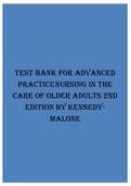 TEST BANK FOR ADVANCED PRACTICE NURSING IN THE CARE OF OLDER ADULTS 2ND EDITION BY KENNEDYMALONE
