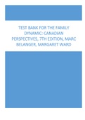 Test Bank for The Family Dynamic,, Canadian Perspectives, 7th Edition, Marc Belanger, Margaret Ward