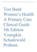  Women’s Health A Primary Care Clinical Guide 5th Edition Youngkin Schadewald Pritham Test Bank complete exam verified solution containing all possible and correct questions and answers 