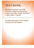 TEST BANK PHARMACOLOGY AND THE NURSING PROCESS 9th Edition Linda Lane Lilley, Shelly Rainforth Collins, Julie S. Snyder Test Bank Questions with Complete Solutions for All Chapters Newly Updated