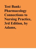 Test Bank: Pharmacology Connections to Nursing Practice, 3rd Edition, by Adams