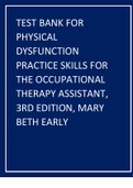 Test Bank for Physical Dysfunction Practice Skills for the Occupational Therapy Assistant, 3rd Edition, Mary Beth Early