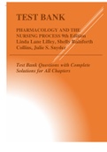 TEST BANK PHARMACOLOGY AND THE NURSING PROCESS 9th Edition Linda Lane Lilley, Shelly Rainforth Collins, Julie S Snyder Test Bank Questions with Complete Solutions for All Chapters Newly Updated