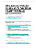 NSG 6005 / NSG6005 ADVANCED PHARMACOLOGY FINAL EXAM TEST BANK. ALL CHAPTERS COVERED. QUESTIONS AND ANSWERS.