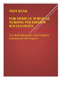 TEST BANK FOR MEDICAL SURGICAL NURSING 9TH EDITION IGNATAVICIUS Test Bank Questions with Complete Solutions for all Chapters