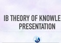 IB Theory of Knowledge (TOK) Presentation Sample from MAY 2019 (Scored 9)