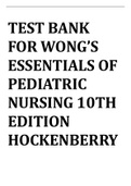 TEST BANK FOR WONG’S ESSENTIALS OF PEDIATRIC NURSING 10TH EDITION HOCKENBERRY ALL CHAPTERS 