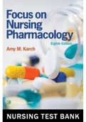 TEST BANK for Focus on Nursing Pharmacology 8th Edition Karch Test Bank All Chapters 1-59. Questions & Answers plus Feedback, 980 Pages( Complete Solution Rated A)