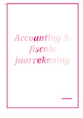 Samenvatting Boekhouden geboekstaafd 3, ISBN: 9789001846015  account 5: fiscale jaarrekening