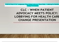 NUR 514 Week 5 CLC Assignment, When Patient Advocacy Meets Policy - Lobbying for Healthcare Change Presentation.
