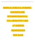 TEST BANK FOR MEDICAL SURGICAL NURSING- CONCEPTS FOR INTERPROFESSIONAL COLLABORATIVE CARE 9TH EDITION - IGNATAVICIUS