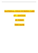 Test Bank For Maternal Child Nursing Care 6 th Edition by Perry | 49 Chapters