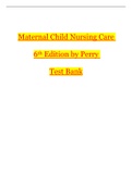 Test Bank for Maternal Child Nursing Care 6th Edition by Perry | Answers & Explanations | 49 Chapters