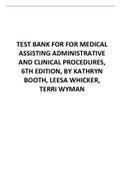 TEST BANK FOR FOR MEDICAL ASSISTING ADMINISTRATIVE AND CLINICAL PROCEDURES, 6TH EDITION, BY KATHRYN BOOTH, LEESA WHICKER, TERRI WYMAN