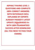 ASPHALT PAVING LEVEL 1 QUESTIONS AND COMPLETE 100&percnt; CORRECT ANSWERS WITH RATIONALES WELL EXPLAINED BY EXPERTS ALREADY PASSED&excl;&excl;&excl; LATEST UPDATE 2024 GRADED A&plus; WITH 100&percnt; GUARANTEED SUCCESS AFTER DOWNLOAD &lpar;ALL YOU NEED TO PASS YOUR EXAMS&rpar;