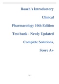Roach’s Introductory Clinical Pharmacology 10th Edition Test bank - Newly Updated Complete Solutions, Score A+