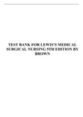 TEST BANK FOR LEWISS MEDICAL SURGICAL NURSING 5TH EDITION BY BROWN