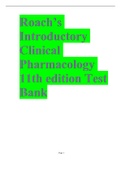 Exam (elaborations) Roach’s Introductory Clinical Pharmacology 11th edition Test Bank stuvia (Roach’s Introductory Clinical Pharmacology 11th edition Test Bank stuvia) 