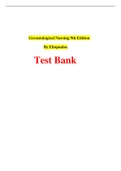 Gerontological Nursing 9th Edition By Eliopoulos Test Bank - With answer elaborations 