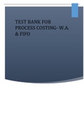 TEST BANK FOR  PROCESS COSTING- W.A.  & FIFO