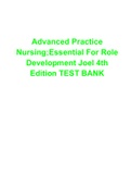 Advanced Practice Nursing;Essential For Role Development Joel 4th Edition TEST BANK