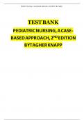 TEST BANK FOR PEDIATRIC NURSING- A CASE-BASED APPROACH 2ND EDITION BY&colon; TAGHER&comma; KNAPP &vert;&vert; LATEST EDITION